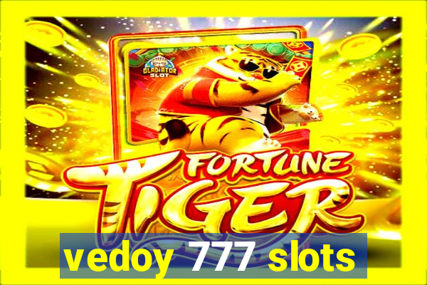 vedoy 777 slots